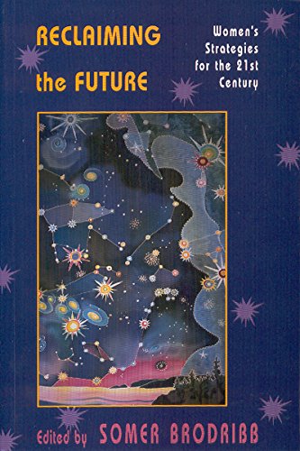 Reclaiming The Future : Women's Strategies For The 21st Century