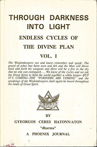 Through Darkness into Light: Endless Cycles of the Divine Plan