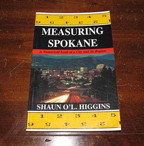 Measuring Spokane: A Numerical Look at a City and Its Region