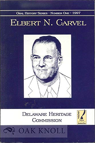 Elbert N. Carvel (Oral history series)