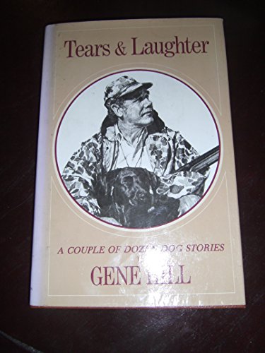 Tears and Laughter: A Couple of Dozen Dog Stories