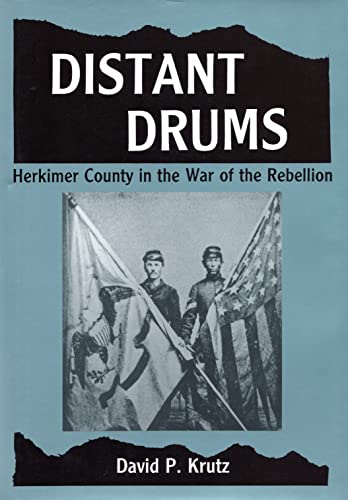 DISTANT DRUMS Herkimer County in the War of the Rebellion