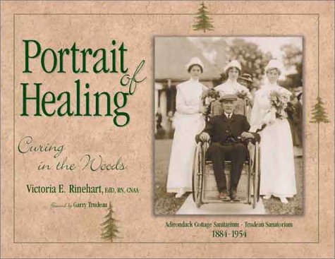 Portrait Of Healing: Curing In The Woods: 1884-1954 (FINE COPY OF SCARCE HARDBACK FIRST EDITION, ...