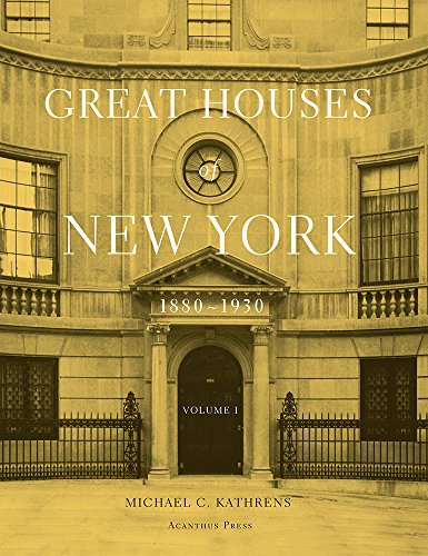 Great Houses of New York, 1880-1930 (Urban Domestic Architecture Series)