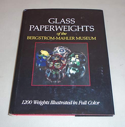 Glass paperweights of the Bergstrom-Mahler Museum