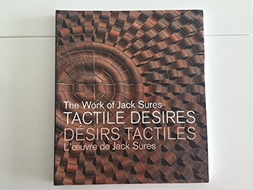 Tactile Desires The Work of Jack Sures