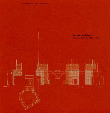 Patkau Architects: Selected Projects 1983-1993