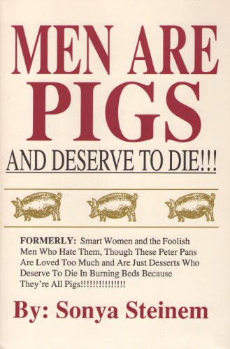 Men Are Pigs and Deserve to Die