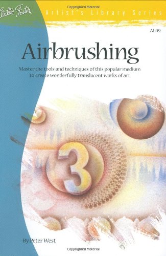 Airbrushing; Tools Techniques Materials (Artist's Library Series #09)