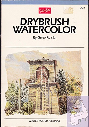 Watercolor: Drybrush Technique (Artist's Library Series)