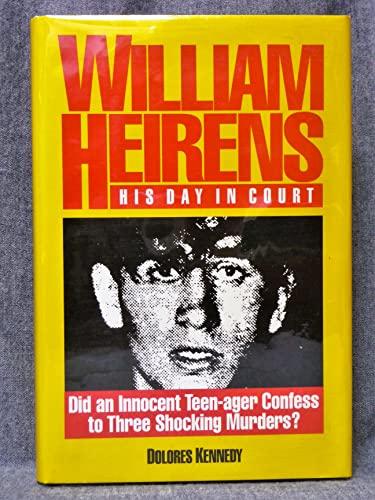 William Heirens: His Day in Court (Includes a signed letter from William Heirens)