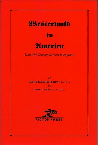 Westerwald to America: Some 18th Century German Immigrants