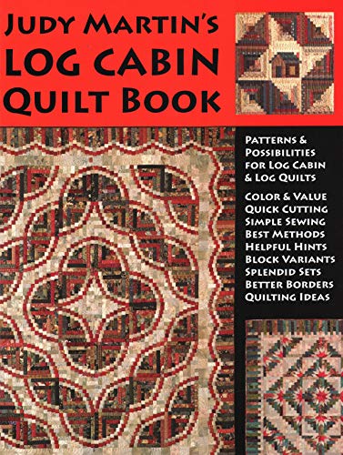 Judy Martin's Log Cabin Quilt Book: Patterns & Possibilities for Lob Cabin & Log Quilts
Judy Martin's Log Cabin Quilt Book: Patterns & Possibilities for Lob Cabin & Log Quilts