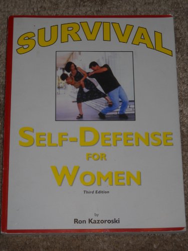 Survival: Self-Defense for Women; 3rd Edition