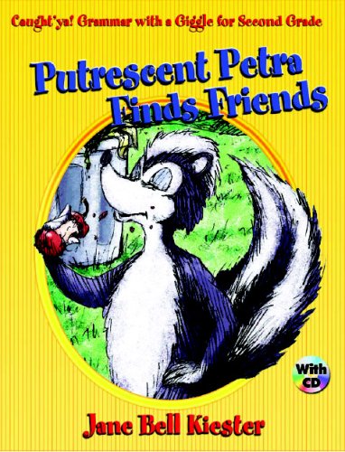 Caught'ya! Grammar with a Giggle for Second Grade: Putrescent Petra Finds Friends (Maupin House)
Caught'ya! Grammar with a Giggle for Second Grade: Putrescent Petra Finds Friends (Maupin House)