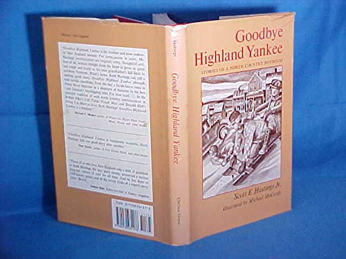 Goodbye Highland Yankee: Stories of a North Country Boyhood (Signed By Author and Illustrator)