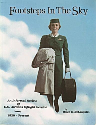 Footsteps in the Sky. An Informal Review of U.S. Airlines Inflight Service 1920-Present.