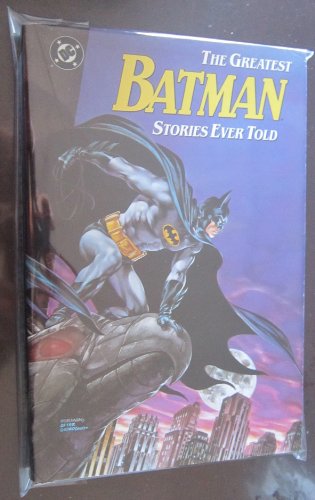 The Greatest Batman Stories Ever Told
