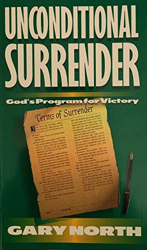 Unconditional Surrender: God's Program for Victory