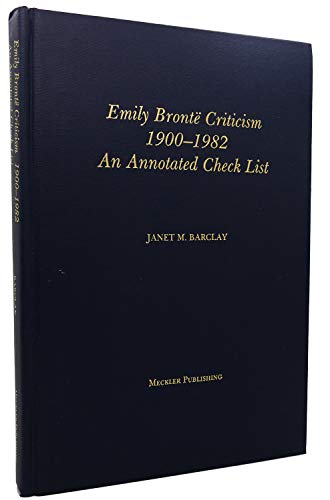 Emily Brontë Criticism, 1900-1982 : An Annotated Check List