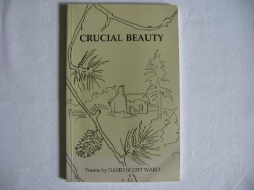 Crucial Beauty (Scop Series No. XVI)