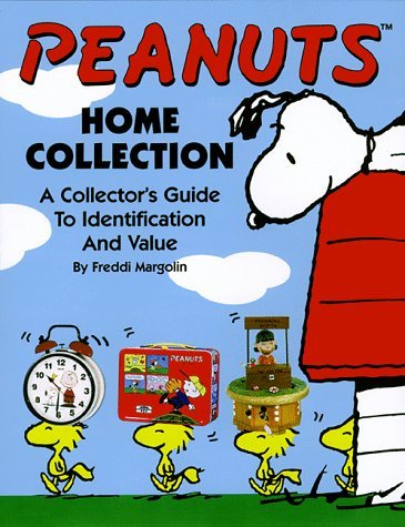 Peanuts: The Home Collection - A Collector's Guide to Identification and Value