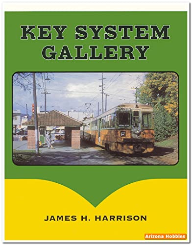 Key System Gallery: The Trans-Bay and City Streetcar Lines, 1902-1958
