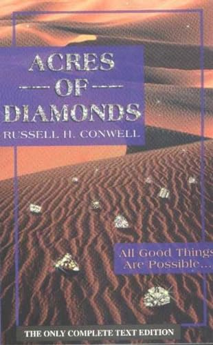 Acres of Diamonds : All Good Things Are Possible, Right Where You Are, and Now!