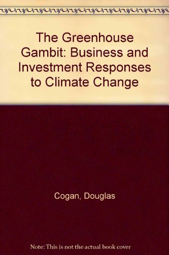 The Greenhouse Gambit: Business and Investment Responses to Climate Change