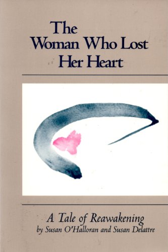 The Woman Who Lost Her Heart: A Tale of Reawakening.