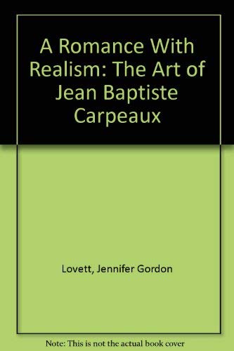 A Romance With Realism: The Art of Jean Baptiste Carpeaux