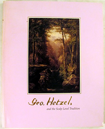 George Hetzel and the Scalp Level Tradition