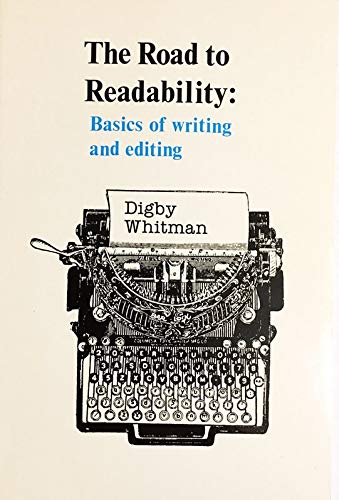 Road to Readability, The: Basics of Writing and Editing