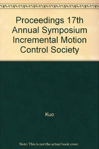 Proceedings Seventeenth Annual Symposium Incremental Motion Control Society