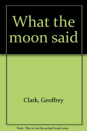 What the moon said