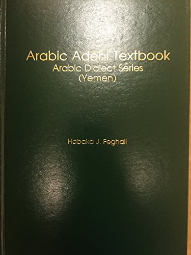 Arabic Adeni Textbook (Arabic Dialect Series, Yemen)