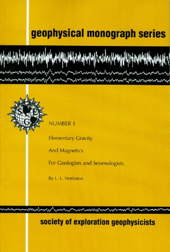 Elementary Gravity and Magnetics for Geologists and Seismologists. Number 1 of Geophysical Monogr...