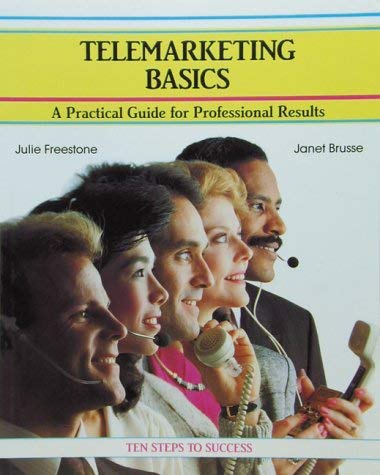 TELEMARKETING BASICS A Practical Guide for Professional Results
