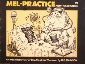 Mel-Practice in New Hampshire: A Cartoonist's View of Gov. Meldrim Thomson