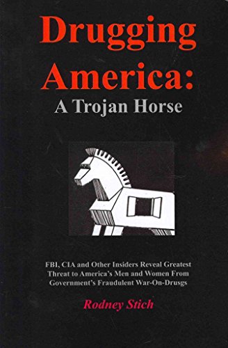 Drugging America: A Trojan Horse, Second Edition