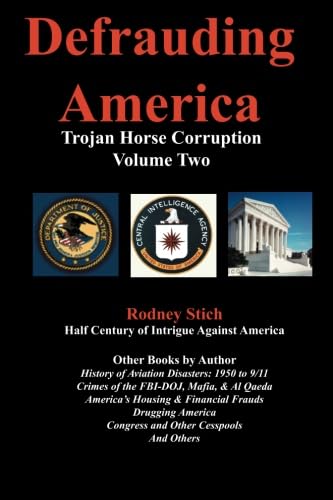 Defrauding America, 4th Ed. Volume Two: A Trojan Horse Legacy