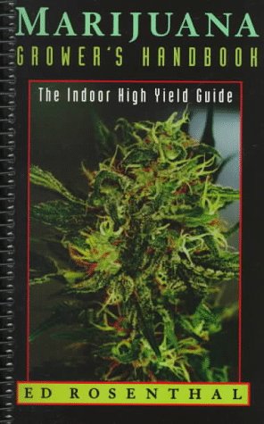 Marijuana Grower's Handbook : The Indoor High Yield Guide