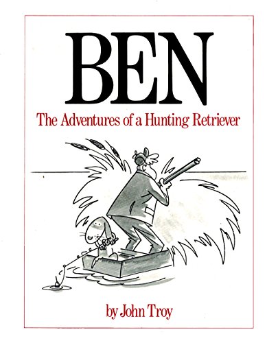 BEN the Adventures of a Hunting Retriever
