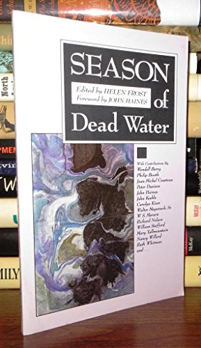 Season of Dead Water : A Response in Prose and Poetry to the Oil Spill in Prince William Sound