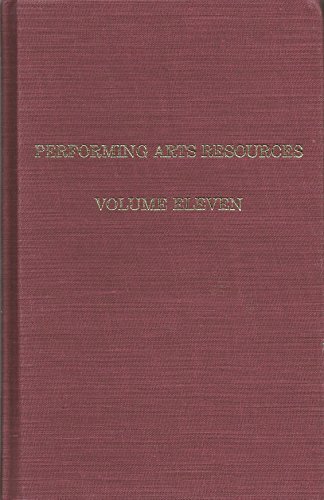 Performing Arts Resources: Volume Eleven: Scenes and Machines from the 18th Century: The Stagecra...