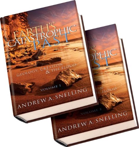 Earth's Catastrophic Past: Geology, Creation the Flood