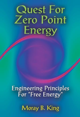 Quest for Zero Point Energy Engineering Principles for Free Energy