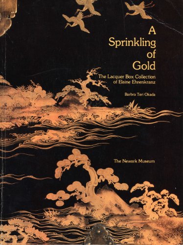 A SPRINKLING OF GOLD : The Lacquer Box Collection of Elaine Ehrenkranz