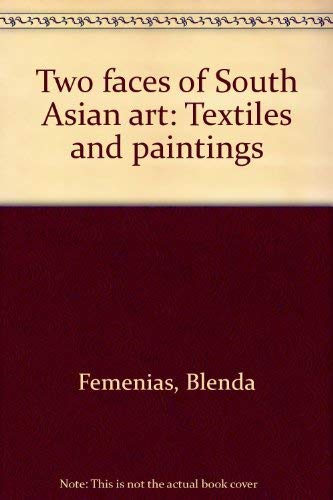 Two Faces of South Asian Art, textiles and paintings
