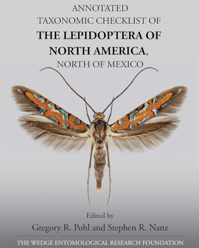 Annotated Taxonomic Checklist of the Lepidoptera of North America, North of Mexico
Annotated Taxonomic Checklist of the Lepidoptera of North America, North of Mexico